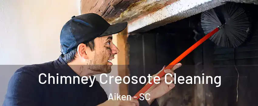  Chimney Creosote Cleaning Aiken - SC