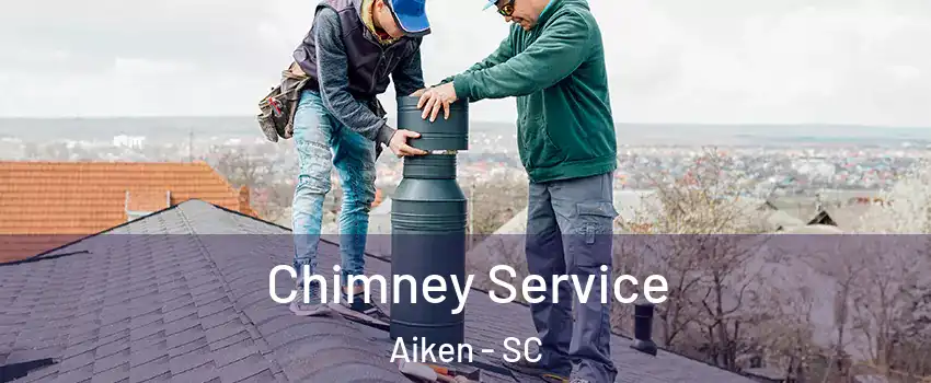  Chimney Service Aiken - SC
