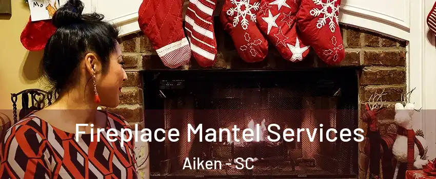  Fireplace Mantel Services Aiken - SC