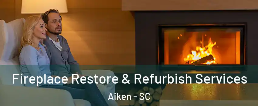  Fireplace Restore & Refurbish Services Aiken - SC