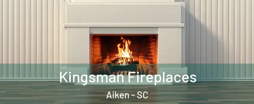  Kingsman Fireplaces Aiken - SC