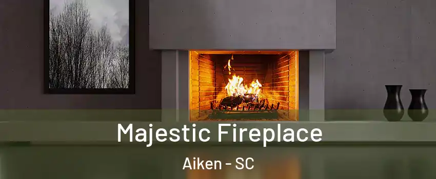  Majestic Fireplace Aiken - SC