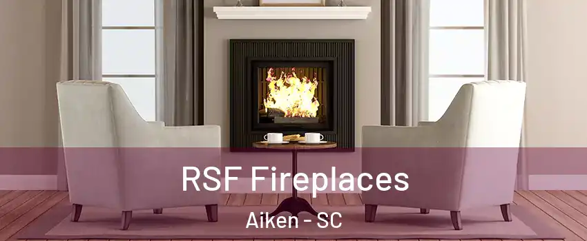  RSF Fireplaces Aiken - SC